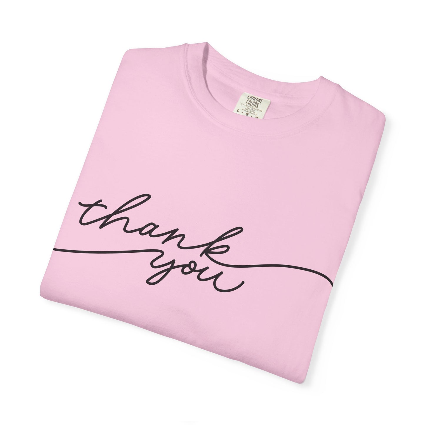 Thank You Unisex Garment-Dyed Tee, Casual Thank You Gift, Appreciation Shirt, Everyday Wear, Thank You Gift Idea