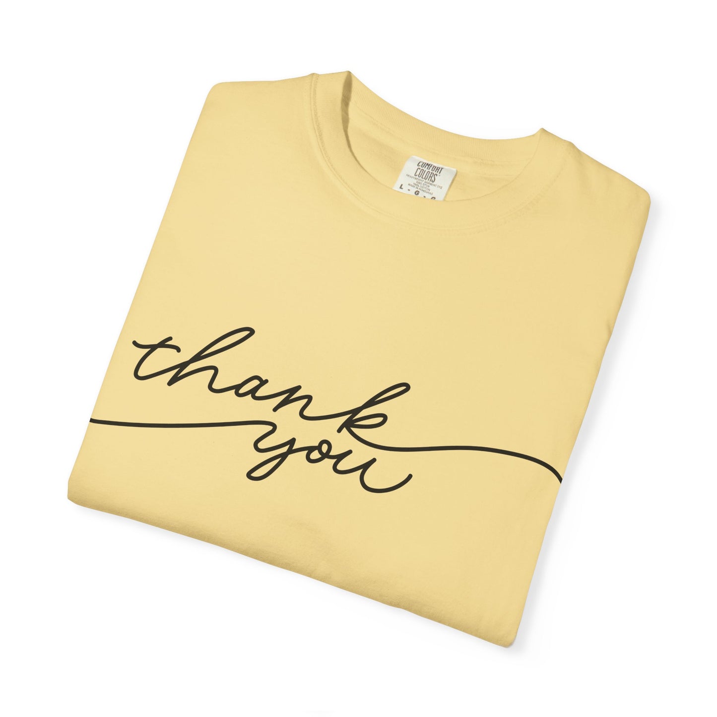 Thank You Unisex Garment-Dyed Tee, Casual Thank You Gift, Appreciation Shirt, Everyday Wear, Thank You Gift Idea