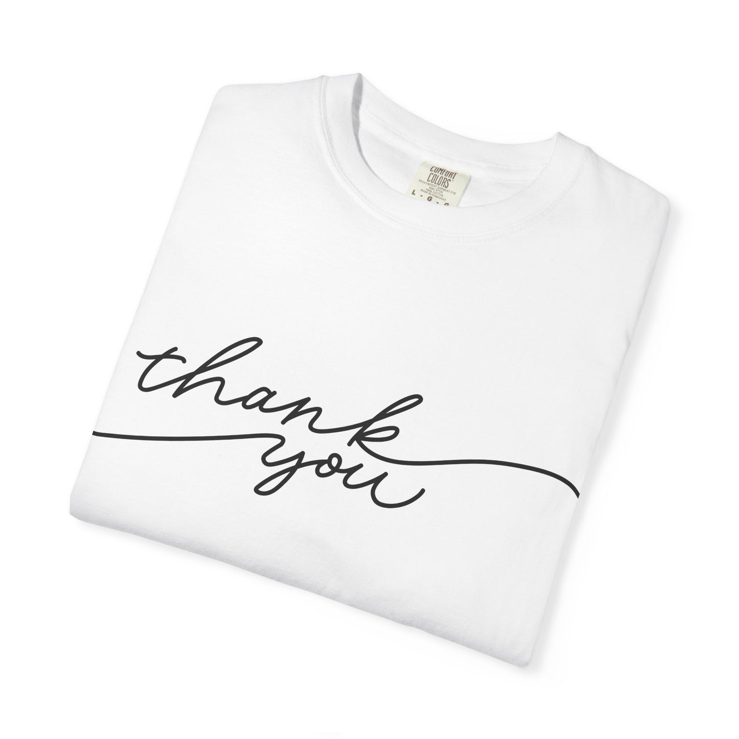 Thank You Unisex Garment-Dyed Tee, Casual Thank You Gift, Appreciation Shirt, Everyday Wear, Thank You Gift Idea