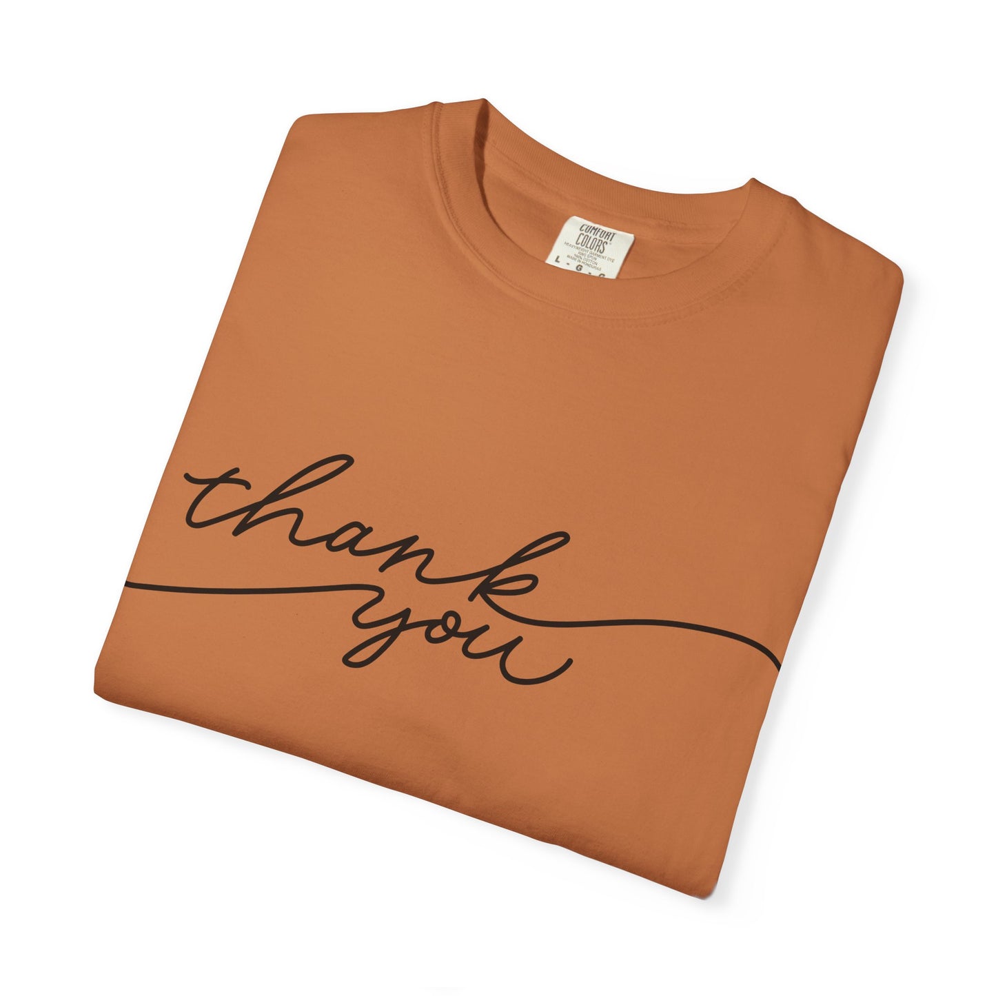Thank You Unisex Garment-Dyed Tee, Casual Thank You Gift, Appreciation Shirt, Everyday Wear, Thank You Gift Idea