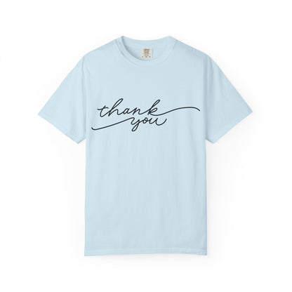 Thank You Unisex Garment-Dyed Tee, Casual Thank You Gift, Appreciation Shirt, Everyday Wear, Thank You Gift Idea