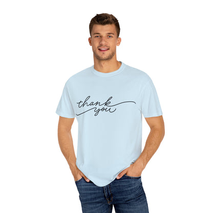 Thank You Unisex Garment-Dyed Tee, Casual Thank You Gift, Appreciation Shirt, Everyday Wear, Thank You Gift Idea