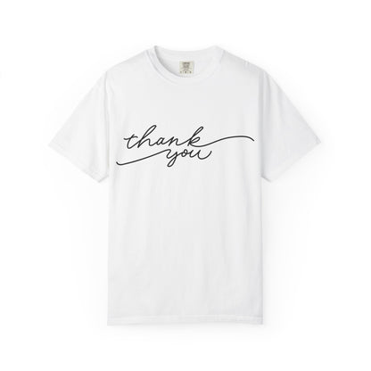 Thank You Unisex Garment-Dyed Tee, Casual Thank You Gift, Appreciation Shirt, Everyday Wear, Thank You Gift Idea
